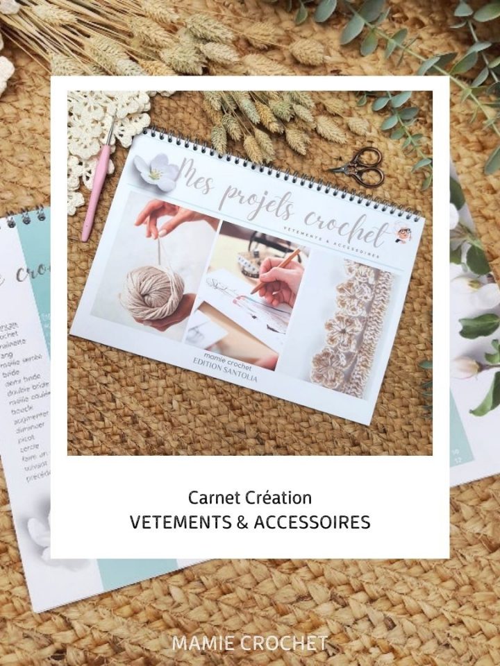Carnet de création vêtements et accessoires – Mamie Crochet
